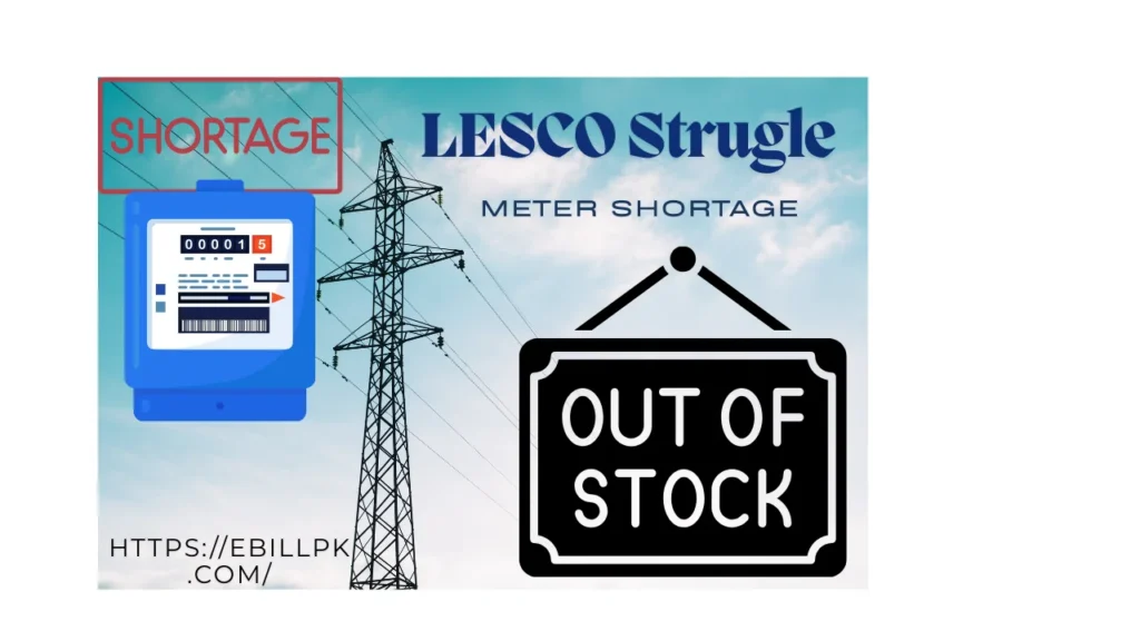  LESCO’s Struggle with Meter Shortages